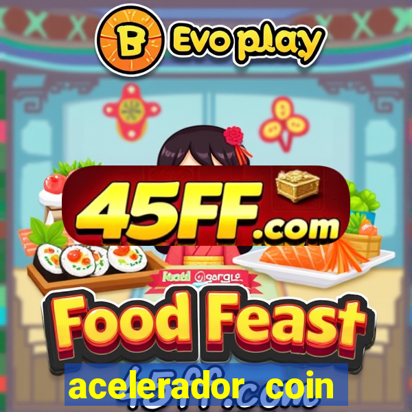 acelerador coin master 2024